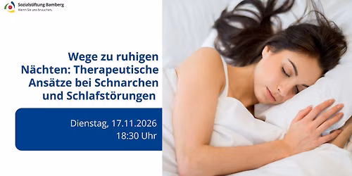 Info-Abend: Wege zu ruhigen N\u00e4chsten: Therapeutische Ans\u00e4tze bei Schnarchen und Schlafst\u00f6rungen