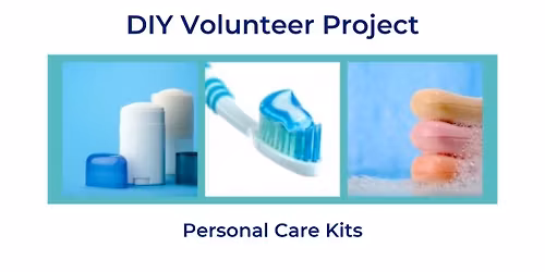 DIY Volunteer Project - Personal Care Kits