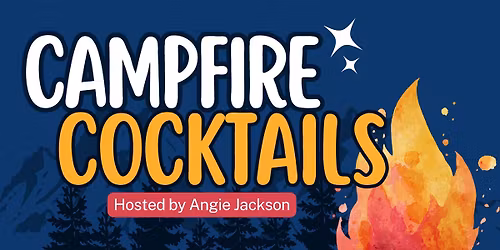 Adult Summer Camp: Campfire Cocktails