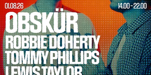 OBSKUR, ROBBIE DOHERTY + MORE | Groovebox at Binks Yard