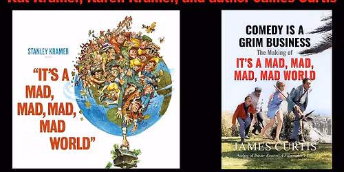 It's A Mad Mad Mad Mad World - In 70mm, Q&A with Kat Kramer, Karen Kramer, & Author James Curtis