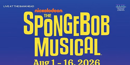 Tri-Valley Theatre Company: The SpongeBob Musical