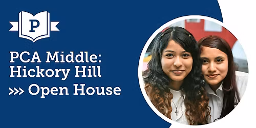 PCA Middle: Hickory Hill Open House