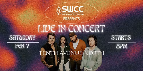 Tenth Avenue North | Live in Concert at Southwest Community Church