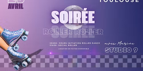 soir\u00e9e Roller au Studio 9 samedi 25 Avril