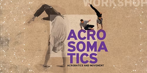 ART SHELTER | 24 \u039c\u03b1\u0390\u03bf\u03c5 WORKSHOP | Acrosomatics