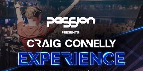 PaSSion & Craig Connelly Present Experience + Guests — 02 Academy Leiscter