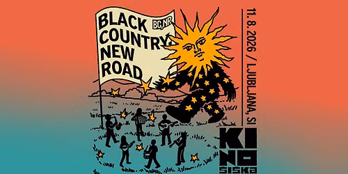 BLACK COUNTRY, NEW ROAD @ Kino \u0160i\u0161ka