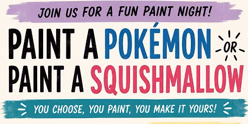 Paint a Pokemon or Squishmallow