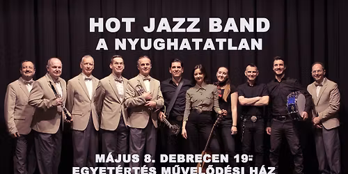 Hot Jazz Band, A Nyughatatlan, TheRiversideSoul\/ Debrecen \/ Voke Egyet\u00e9rt\u00e9s M\u0171vel\u0151d\u00e9si K\u00f6zpont