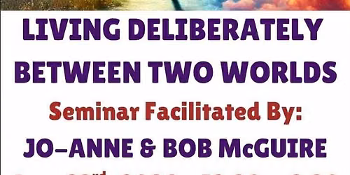 Living Deliberately Between Two Worlds