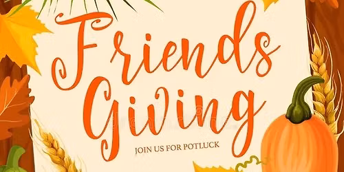 Friendsgiving Potluck