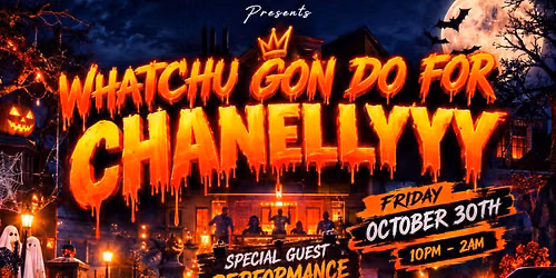Watchu Gon Do For Chanelly