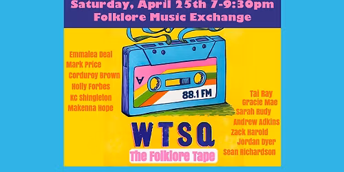 WTSQ: The Folklore Tape Event