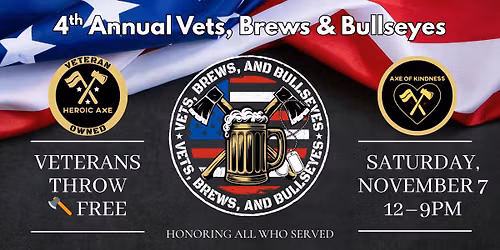 4th Annual \ud83e\udee1 Vets, \ud83c\udf7a Brews & \ud83c\udfaf Bullseyes