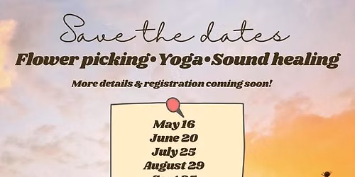 Yoga, Sound Bath, & Flower Bar @ Hazel Run Farm with Melissa