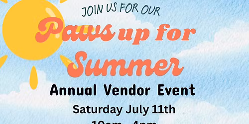 Paws Up for Summer Vendor Event! 