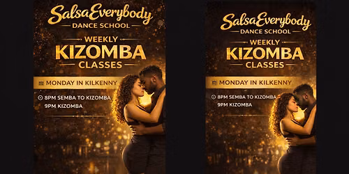KILKENNY WEEKLY KIZOMBA - KONPA - SEMBA - TARRAXINHA * MONDAY SOCIAL DANCE CLASSES