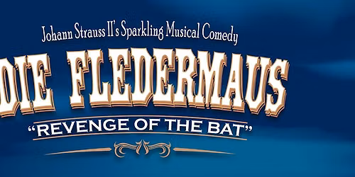 Loveland Opera Theatre Presents: Die Fledermaus
