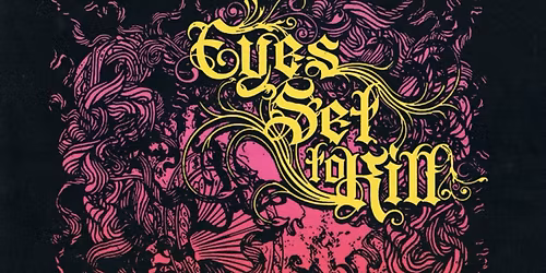 Eyes Set to K*ll at Vibes Underground