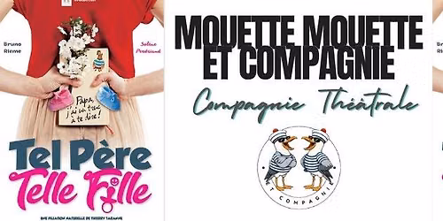 Com\u00e9die "Tel p\u00e8re telle fille"