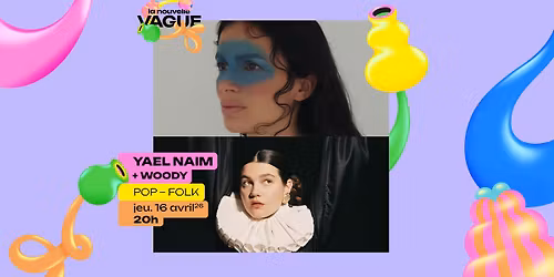 YAEL NAIM + WOODY \u2022 Jeu. 16 avril 2026 \u2022 La Nouvelle Vague \u2022 Saint-Malo