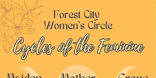Cycles of the Feminine: The Maiden Women's Circle