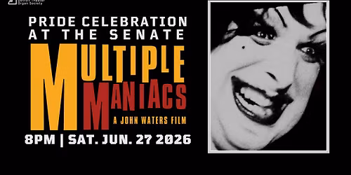 Pride Celebration at the Senate: Multiple Maniacs (1970)  