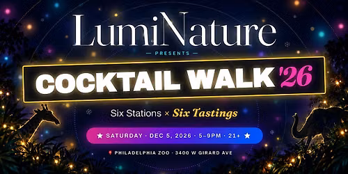 LumiNature Cocktail Walk at the Philadelphia Zoo