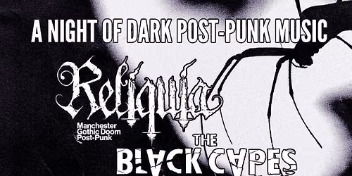 A Night of Dark Post Punk Music - Reliquia, The Black Capes, Mrs. Frighthouse, Hurtsfall