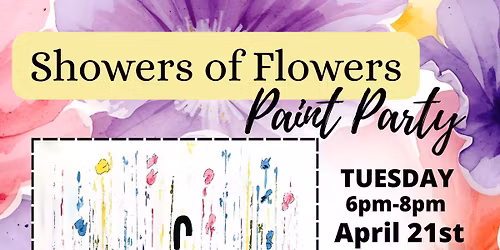 Showers of Flowers Canvas Paint Party