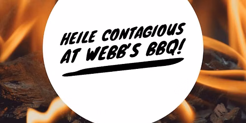 Heile Contagious at Webb's BBQ!