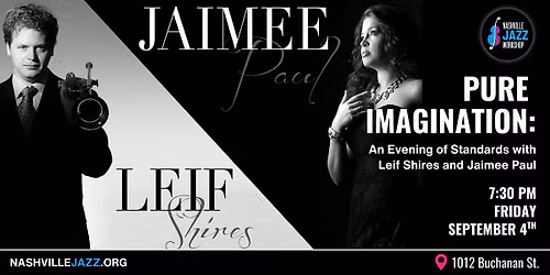 Pure Imagination: An Evening Of Standards With Leif Shires and Jaimee Paul