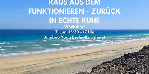 Raus aus dem Funktionieren- Zur\u00fcck in echte Ruhe