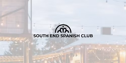 South End Spanish Club - Spanish Social Night (Pre-Mundial Party)