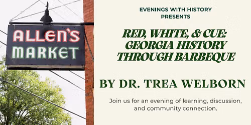 Evenings with History- Red, White, & 'Cue by Dr. Trea Welborn