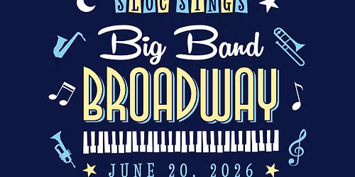 SLOC Sings Big Band Broadway