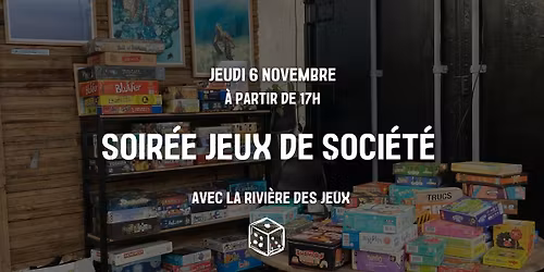 SOIR\u00c9E JEUX DE SOCI\u00c9T\u00c9 avec La Rivi\u00e8re Des Jeux