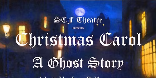 A Christmas Carol - A Ghost Story of Christmas at Princeton Theatre