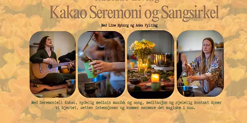 Radiant Living - Cacao Ceremony & Song Circle \u2665\ufe0f