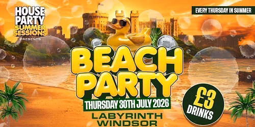 HOUSE PARTY : BEACH PARTY : LAB WINDSOR