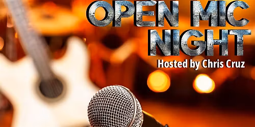 Open Mic Night with Chris Cruz