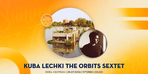 VSJF: Kuba Lechki The Orbits Sextet