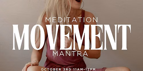 Meditation \u2022 Movement \u2022 Mantra