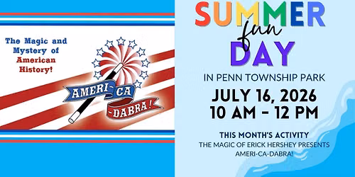 Summer Fun Day in Penn Park - The Magic of Erick Hershey presents Ameri-ca-dabra!