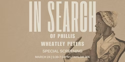 SCREENING: In Search of Phillis Wheatley Peters