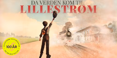 BYMUSIKALEN Da verden kom til Lillestr\u00f8m \/\/ Lillestr\u00f8m Kultursenter