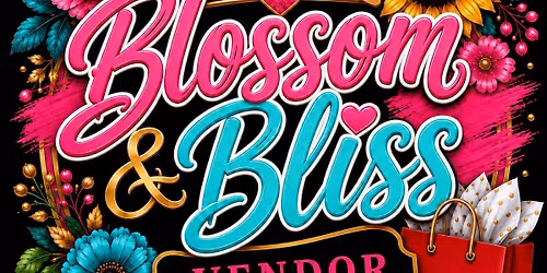 Blossom & Bliss Vendor Market 