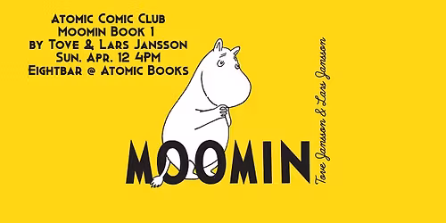 Atomic Comic Club: Moomin Book 1 by Tove & Lars Jansson - NOTE DATE