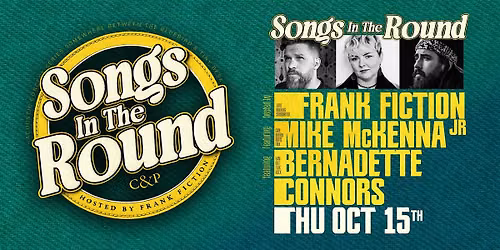 Songs In The Round - Frank Fiction, Mike McKenna, Bernadette Connors